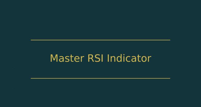 RSI (Relative Strength Index) – The 1 Indicator That Could Turn You Into A Profitable Trader (Here’s Exactly How)